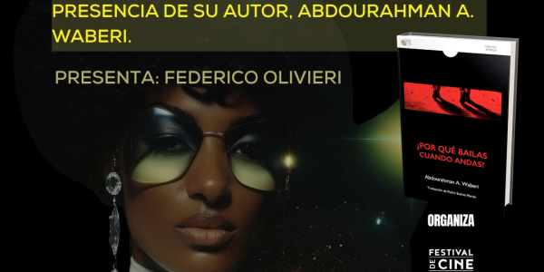 Presentación de ¿Por qué bailas cuando andas?, de Abdourahman A. Waberi